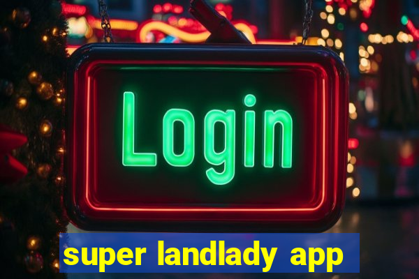 super landlady app